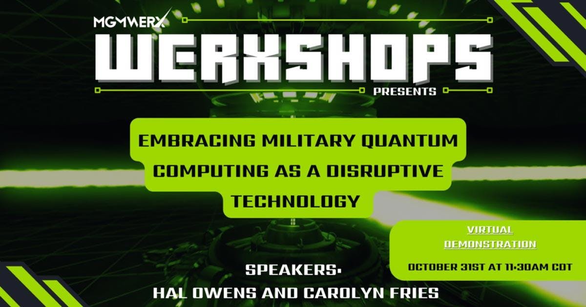 Embracing Military Quantum Computing as a Disruptive Technology by MGMWERX